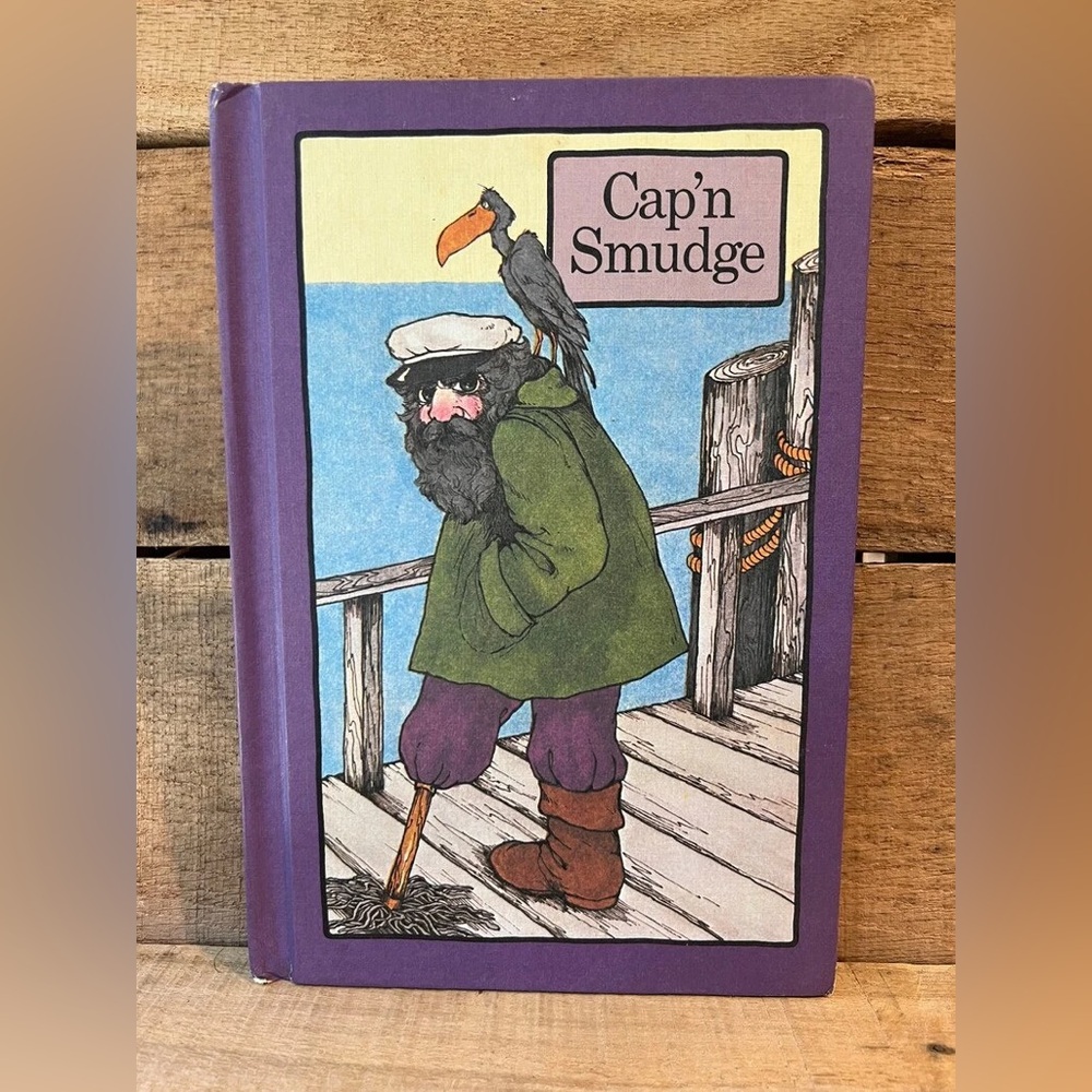 Cap'n Smudge by Stephen Cosgrove: A Serendipity Book 1977